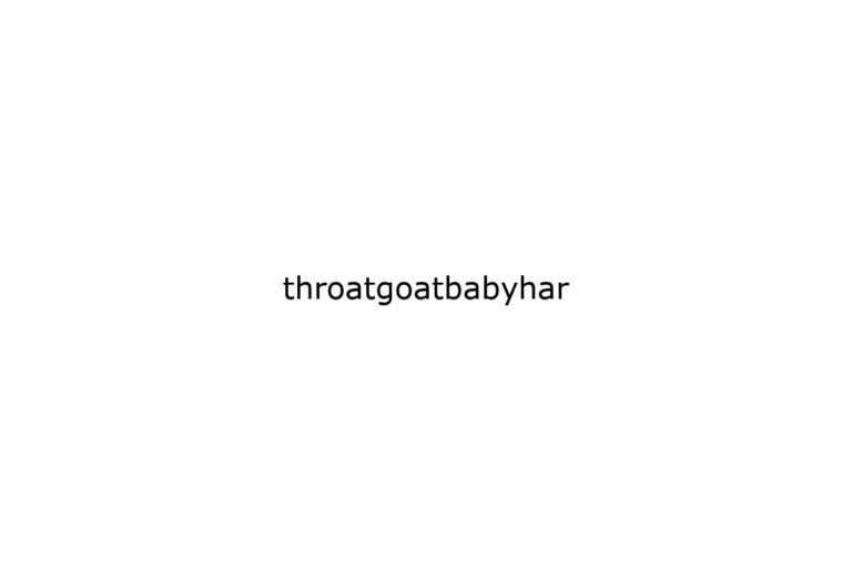 throatgoatbabyhar