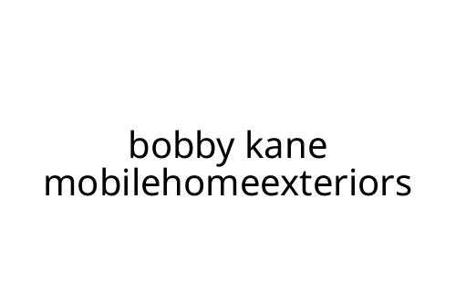 bobby kane mobilehomeexteriors