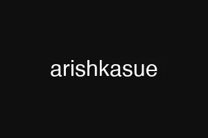 arishkasue