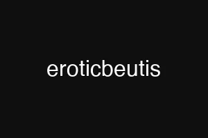 eroticbeutis