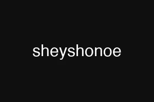 sheyshonoe