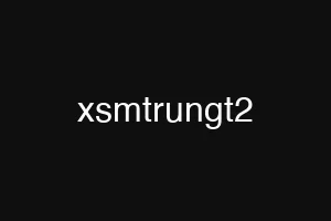 xsmtrungt2