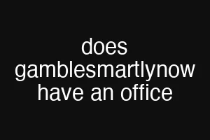 does gamblesmartlynow have an office