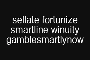 sellate fortunize smartline winuity gamblesmartlynow