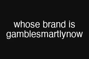 whose brand is gamblesmartlynow